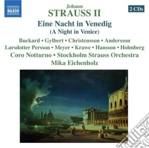 Johann Strauss - Nacht In Venedig (a Night In Venice) (2 Cd) cd musicale di Johann Strauss