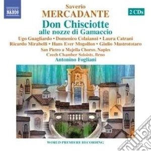 Saverio Mercadante - Don Chisciotte Alle Nozze Di Gamaccio (2 Cd) cd musicale di Saverio Mercadante