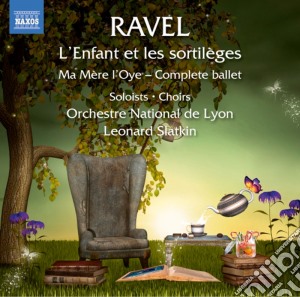 Maurice Ravel - L'Enfant Et Les Sortileges, Ma Mere L'oye cd musicale di Maurice Ravel