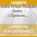 Andre-Ernest-Modeste Gretry - L'Epreuve Villageoise cd musicale di Gretry Andre' Modeste