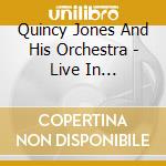 Quincy Jones And His Orchestra - Live In Ludwigshafen 1961 cd musicale