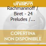 Rachmaninoff / Biret - 24 Preludes / Liebesleid & Liebesfreud cd