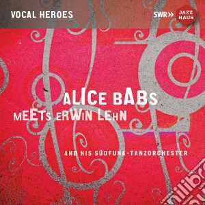 Sudfunk-Tanzorchester / Alice Babs Meets / Erwin Lehn - Alice Babs Meets Erwin Lehn And His Sudfunk-Tanzorchester cd musicale