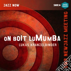 Lukas Kranzelbinder - On Boit Lumumba! cd musicale