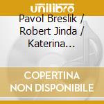 Pavol Breslik / Robert Jinda / Katerina Knezikova / Adriana Kucerova / Petr Nekoranec / Adam Plachetka: Bedrich Smetana - The Two Windows (2 Cd) cd