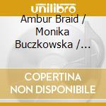 Ambur Braid / Monika Buczkowska / Chor Der Oper Frankfurt / Extrachor Der Oper Frankfurt: Fromental Schnittke - Die Judin (3 Cd) cd