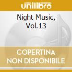 Night Music, Vol.13 cd