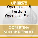 Operngala: 18 Festliche Operngala Fur Die Deutsche Aids-Stiftung cd