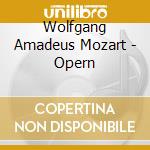 Wolfgang Amadeus Mozart - Opern cd musicale di Wolfgang Amadeus Mozart