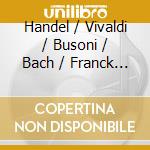 Handel / Vivaldi / Busoni / Bach / Franck / Hassler - Baroque Moments: Handel, Vivaldi, Busoni, Bach, Franck, Hassler cd