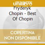Fryderyk Chopin - Best Of Chopin cd