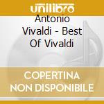 Antonio Vivaldi - Best Of Vivaldi cd musicale di Antonio Vivaldi