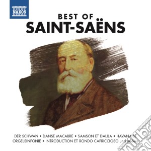 Camille Saint-Saens - Best Of  cd musicale di Camille Saint