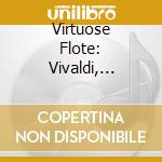 Virtuose Flote: Vivaldi, Hofmann, Mozart (3 Cd) cd