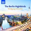 Wolfgang Mitschke - The Berlin Nightbirds cd
