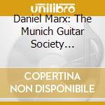 Daniel Marx: The Munich Guitar Society Manuscripts cd