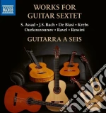 Guitarra A Seis - Works For Guitar Sextet cd