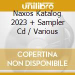 Naxos Katalog 2023 + Sampler Cd / Various cd