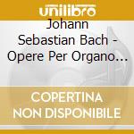 Johann Sebastian Bach - Opere Per Organo (integrale), Vol. 2 (5 Cd) cd