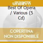 Best Of Opera / Various (5 Cd) cd