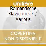 Romantische Klaviermusik / Various cd