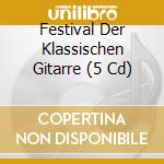 Festival Der Klassischen Gitarre (5 Cd) cd