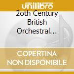 2oth Century British Orchestral Masterpieces cd