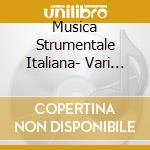 Musica Strumentale Italiana- Vari (5 Cd) cd