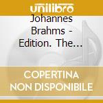 Johannes Brahms - Edition. The Complete Solo Piano Music And The Piano Concertos (16 Cd) cd