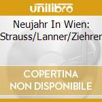 Neujahr In Wien: Strauss/Lanner/Ziehrer cd