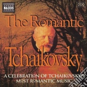 Pyotr Ilyich Tchaikovsky - The Romantic cd musicale di Ciaikovski pyotr il'