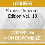 Strauss Johann - Edition Vol. 18 cd