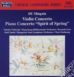 Du Ming-Xin - Violin Concerto, Piano Concerto Spirit Of Spring cd musicale di M. Du