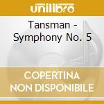 Tansman - Symphony No. 5 cd