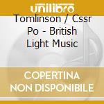 Tomlinson / Cssr Po - British Light Music