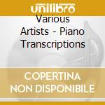 Various Artists - Piano Transcriptions cd