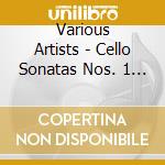 Various Artists - Cello Sonatas Nos. 1 & 2 cd