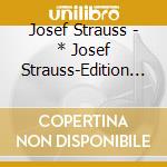 Josef Strauss - * Josef Strauss-Edition Vol.3 cd