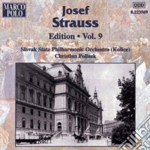 Josef Strauss - Edition Vol. 9: Opp.76, 58, 99, 149, 240, 192, 283, 122, 145, 33, 222 cd musicale di Josef Strauss