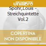 Spohr,Louis - Streichquintette Vol.2 cd