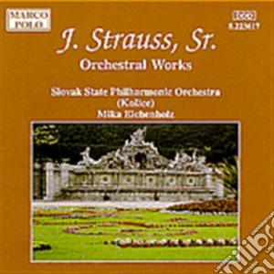 Johann Strauss Sr. - Orchestral Works cd musicale di Johann Strauss