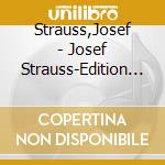 Strauss,Josef - Josef Strauss-Edition Vol.18 cd