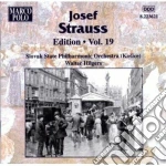 Strauss Josef - Edition Vol.19: Opp.199, 47, 140, 22, 107, 266, 131, 50, 115, 247, 260 cd