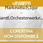 Markewitsch,Igor - Samtl.Orchesterwerke Vol.2 cd musicale di Igor Markevitch