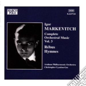 Igor Markevitch - Opere Per Orchestra Integrale #03 cd musicale di Igor Markevitch