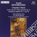 Holbrooke Joseph - Sestetto Op.43, Quartetto Con Pf Op.21,quintetto Sinfonico N.1 Op.44 - New Haydn Quartet /endre Hegedus Pf, Sandor Papp 2a Vla, J cd