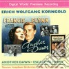 Erich Wolfgang Korngold - Escape Me Never / Another Down cd