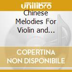 Chinese Melodies For Violin and Guitar cd musicale di Marco Polo