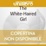 The White-Haired Girl cd