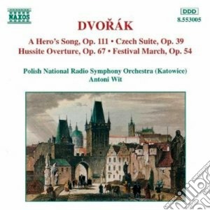 Antonin Dvorak - A Hero's Song, Czech Suite, Hussite Ouverture, Festival March cd musicale di Antonin Dvorak